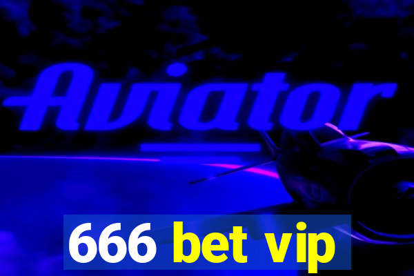 666 bet vip