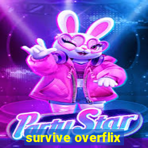 survive overflix