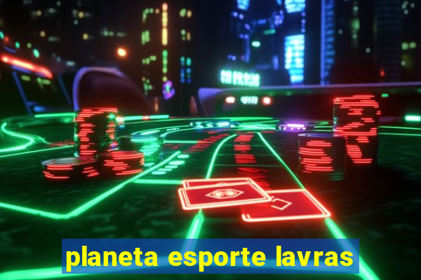 planeta esporte lavras