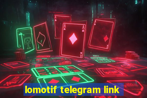 lomotif telegram link