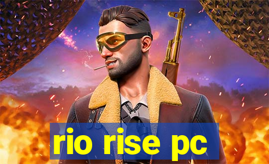 rio rise pc