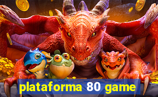 plataforma 80 game