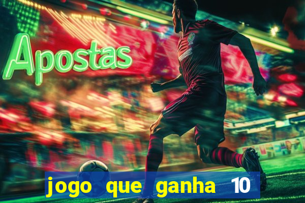 jogo que ganha 10 reais ao se cadastrar