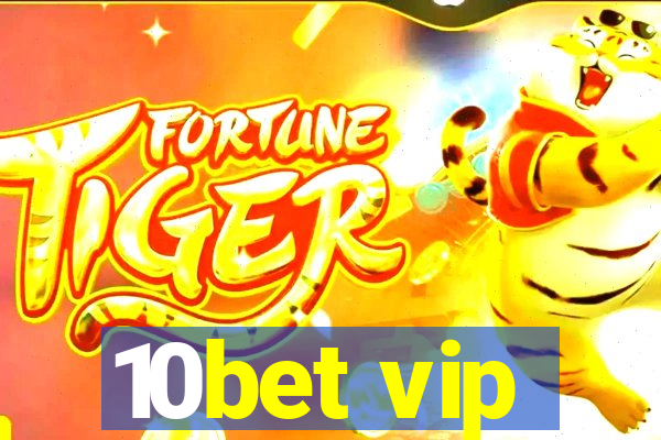 10bet vip