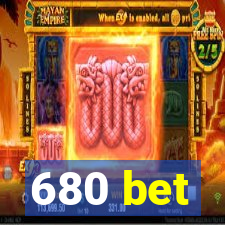 680 bet