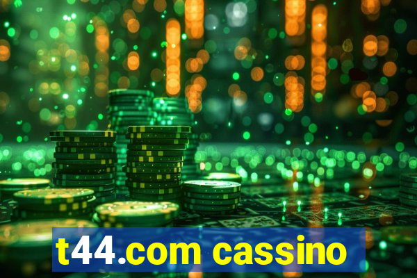 t44.com cassino