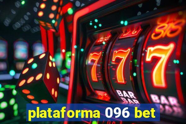 plataforma 096 bet