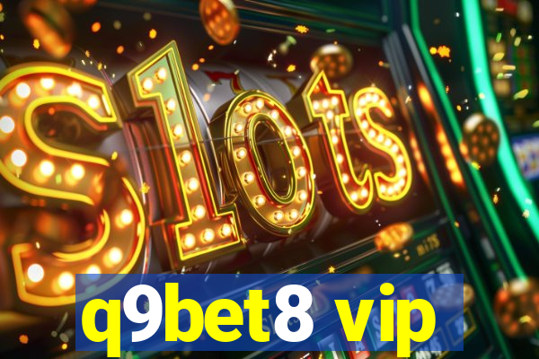 q9bet8 vip