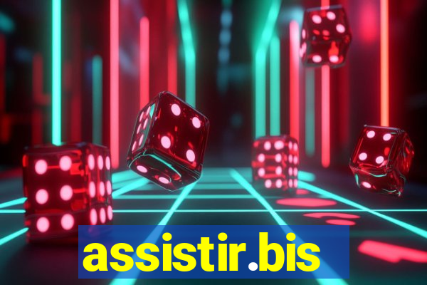 assistir.bis