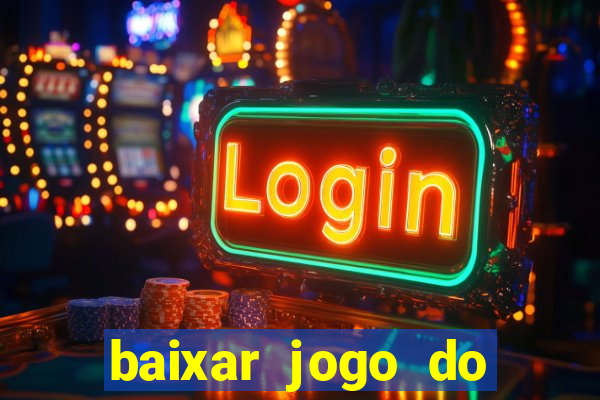 baixar jogo do tigrinho demo