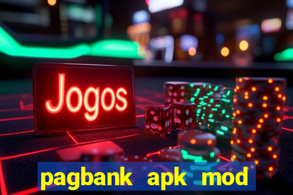 pagbank apk mod dinheiro infinito