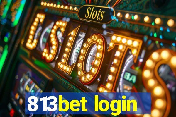 813bet login