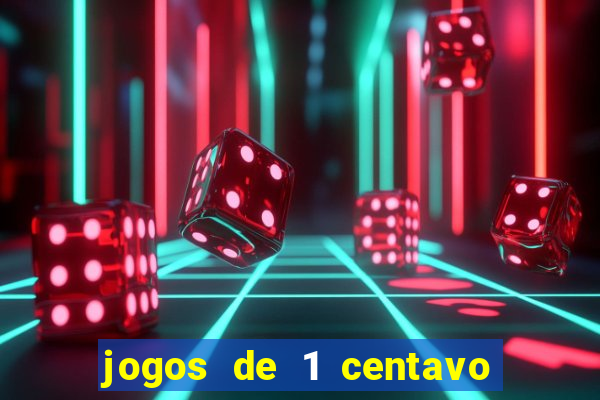 jogos de 1 centavo vai de bet