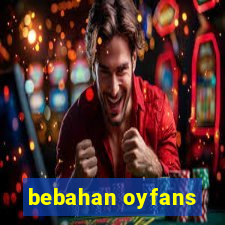 bebahan oyfans