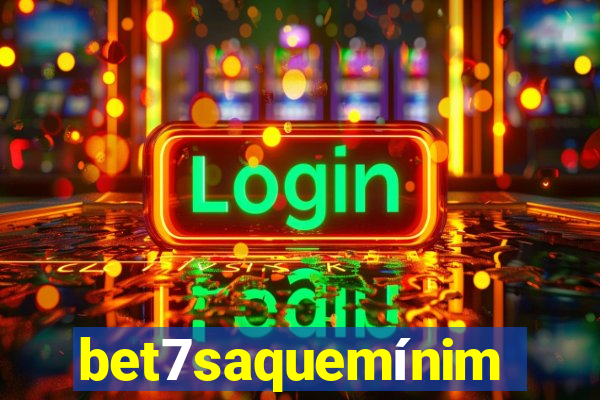 bet7saquemínimo