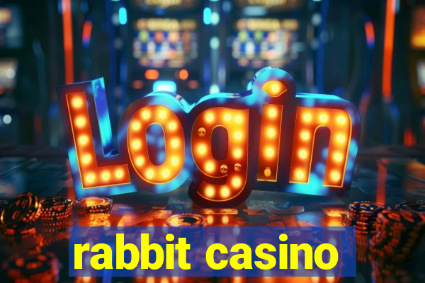 rabbit casino