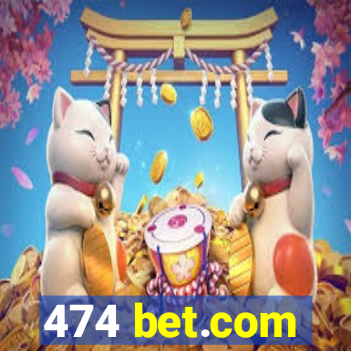 474 bet.com