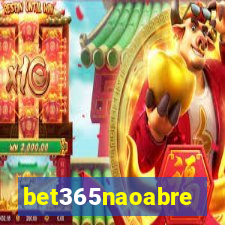 bet365naoabre