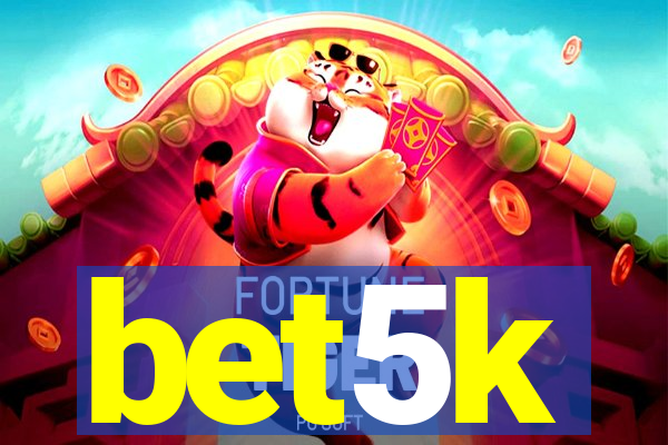 bet5k