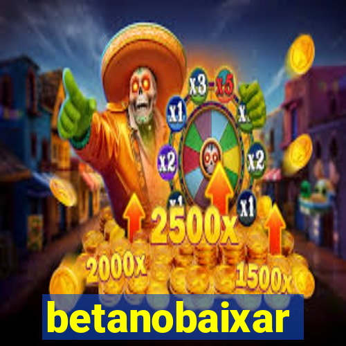 betanobaixar