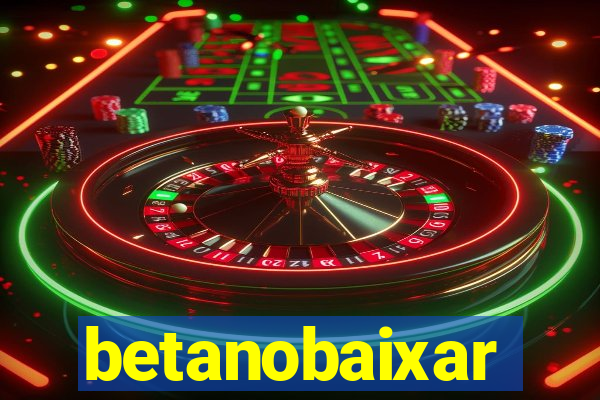 betanobaixar