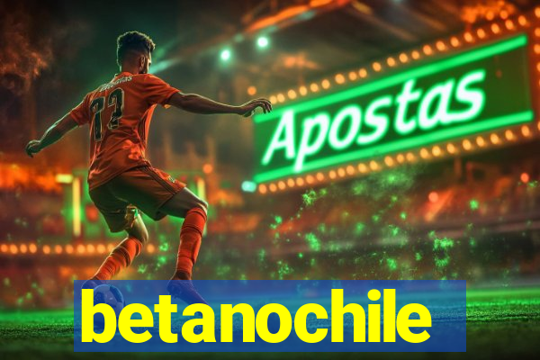 betanochile