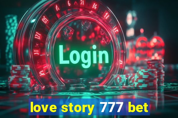 love story 777 bet