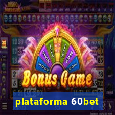 plataforma 60bet