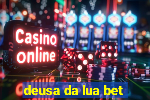 deusa da lua bet