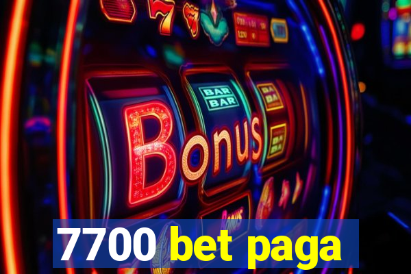 7700 bet paga