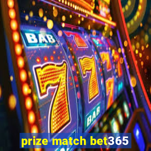 prize match bet365