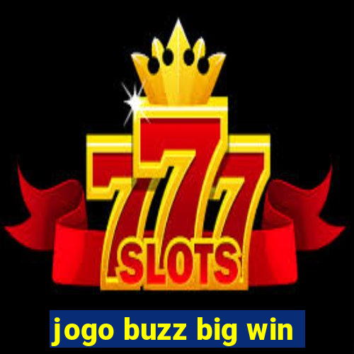 jogo buzz big win