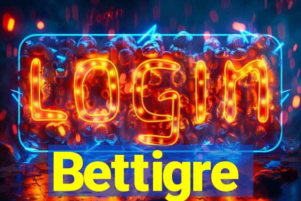 Bettigre