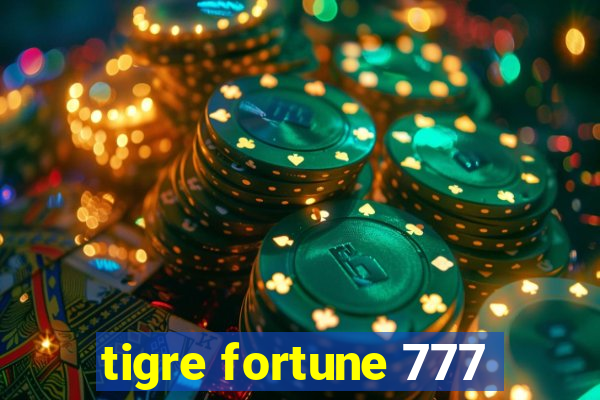 tigre fortune 777