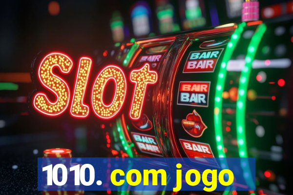 1010. com jogo