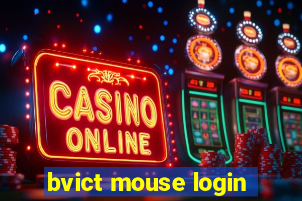 bvict mouse login