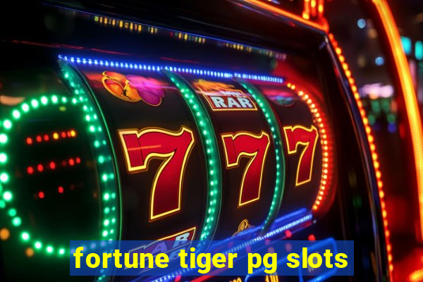 fortune tiger pg slots