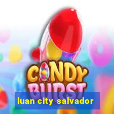 luan city salvador