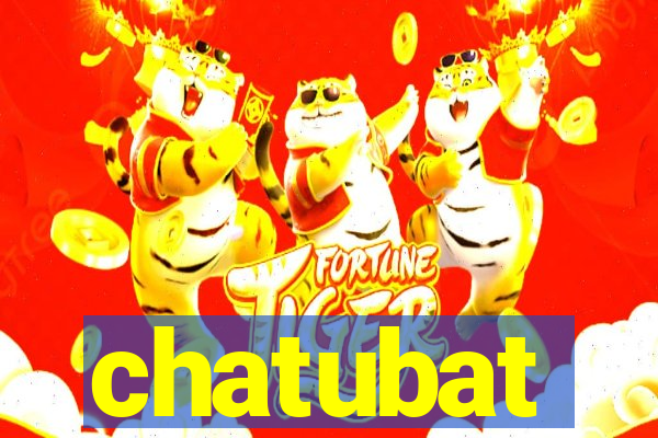 chatubat