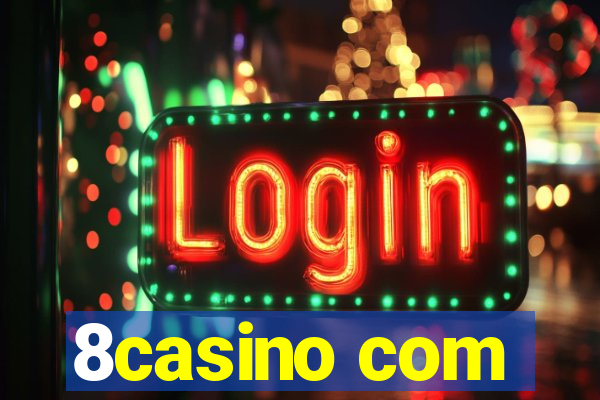 8casino com