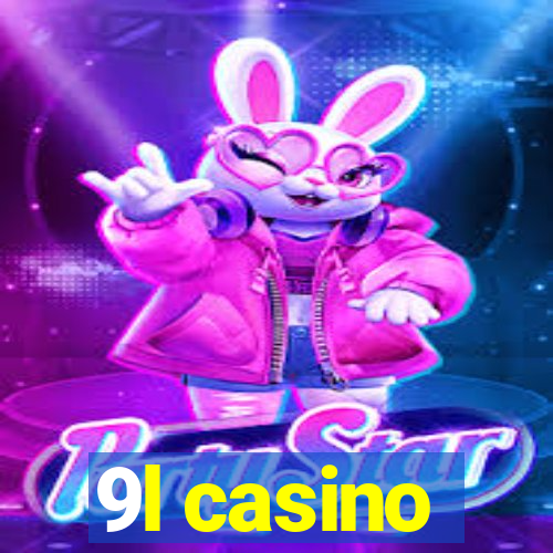 9l casino