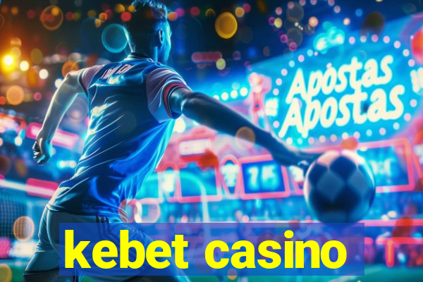 kebet casino