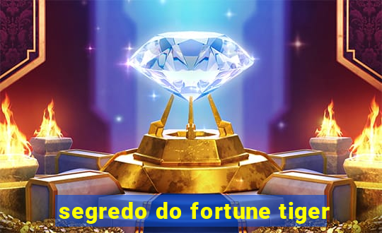 segredo do fortune tiger