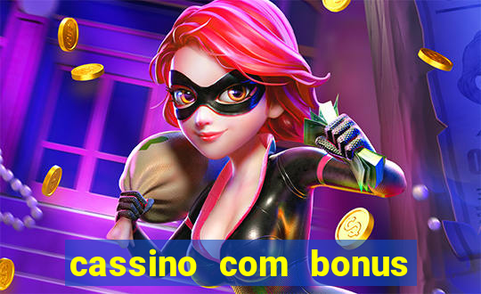 cassino com bonus no cadastro sem depósito