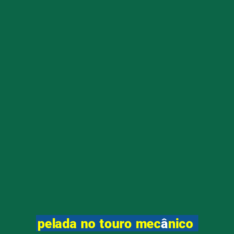 pelada no touro mecânico