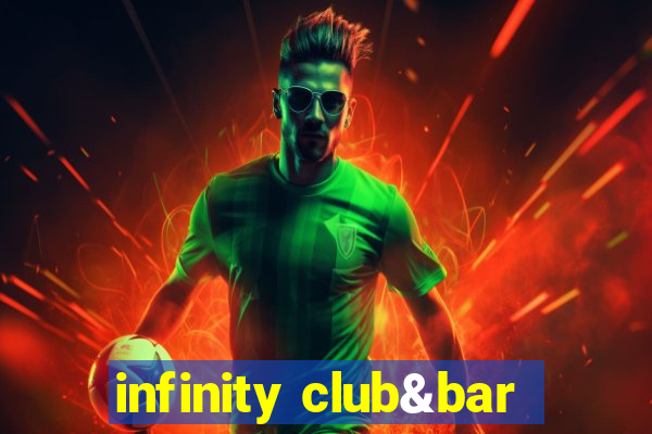 infinity club&bar