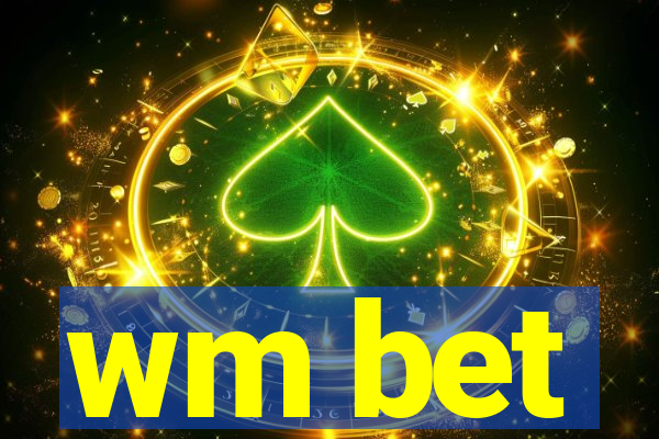 wm bet