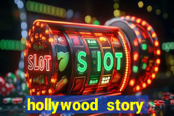 hollywood story dinheiro infinito