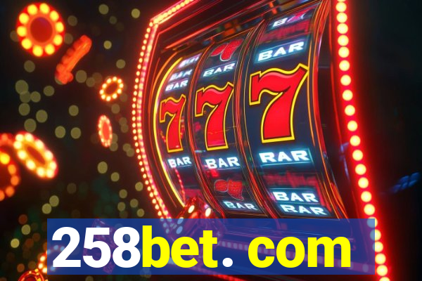 258bet. com