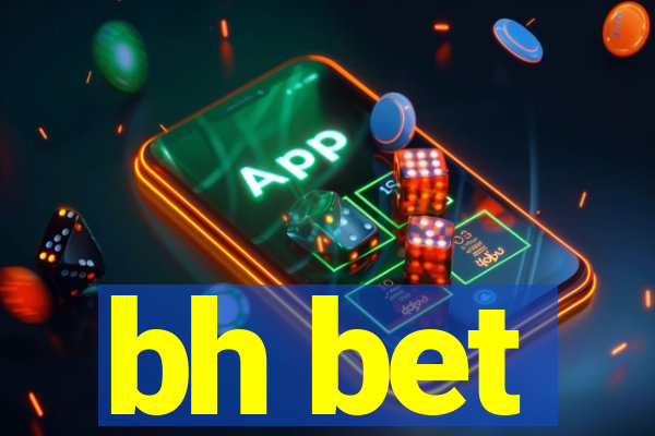 bh bet